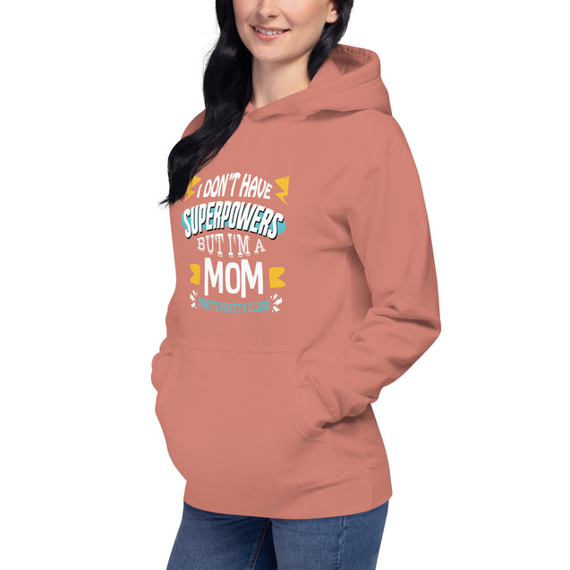 I don't have superpowers, I'm a Mom, that's pretty close - Unisex Premium Hoodie | Cotton Heritage M2580 - Cannon Custom Printing