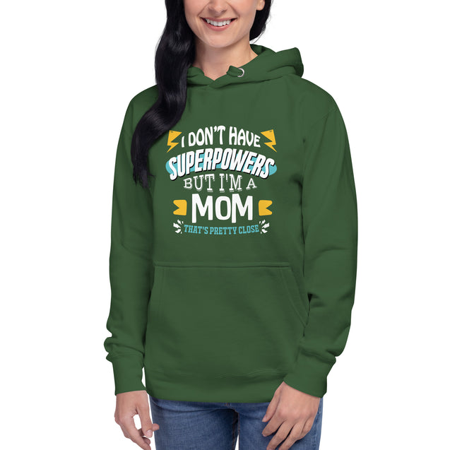 I don't have superpowers, I'm a Mom, that's pretty close - Unisex Premium Hoodie | Cotton Heritage M2580 - Cannon Custom Printing