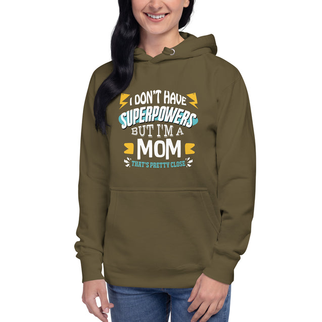 I don't have superpowers, I'm a Mom, that's pretty close - Unisex Premium Hoodie | Cotton Heritage M2580 - Cannon Custom Printing